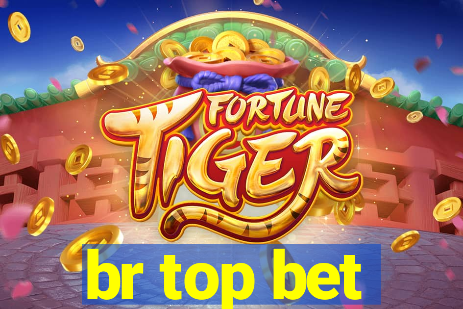 br top bet